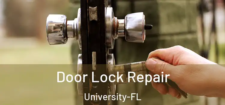 Door Lock Repair University-FL