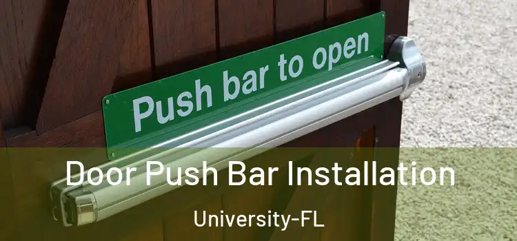  Door Push Bar Installation University-FL