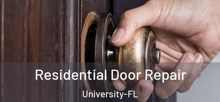 Residential Door Repair University-FL